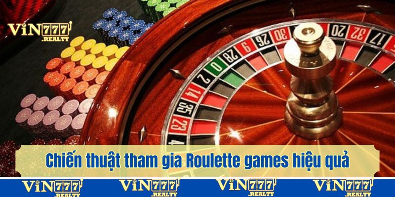 Bỏ túi chiến thuật tham gia Roulette games hiệu quả từ chuyên gia