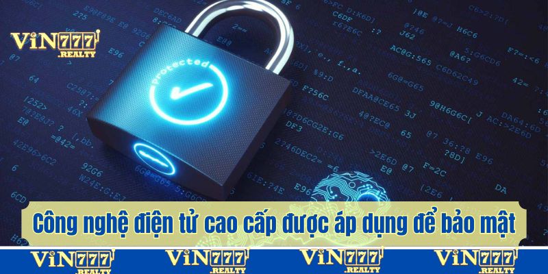 Công nghệ điện tử cao cấp được áp dụng để bảo vệ hệ thống