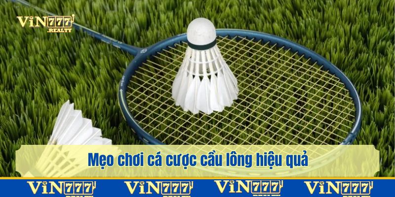 Mẹo giúp thành viên ăn thưởng lớn từ bộ môn cầu lông