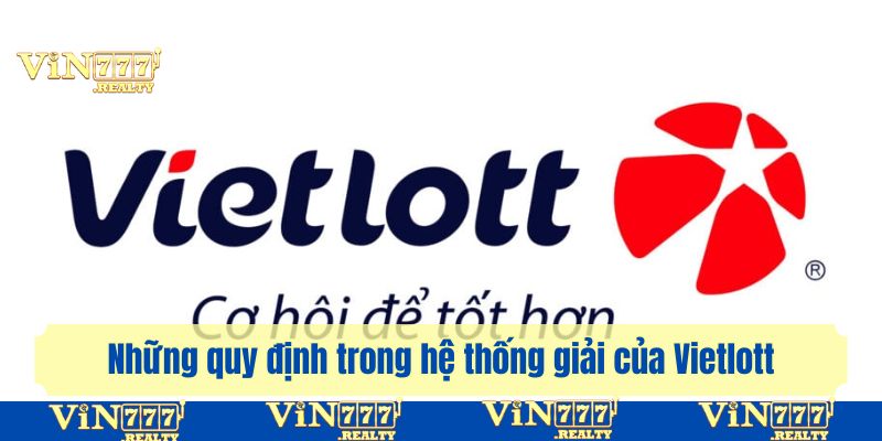 Những quy định trong hệ thống giải của Vietlott